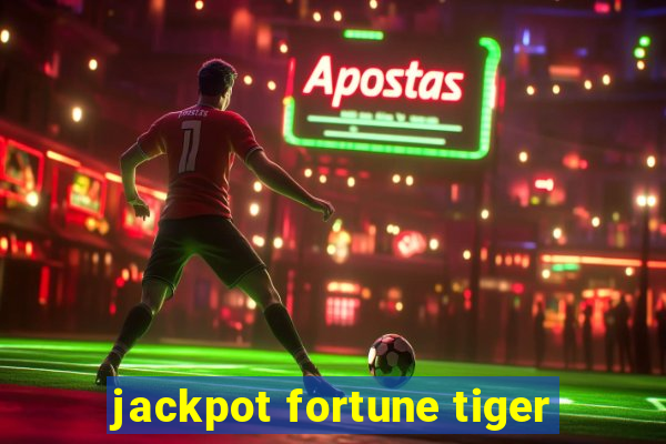 jackpot fortune tiger